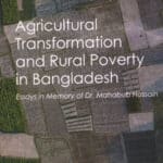 Agricultural Transformation And Rural Poverty In Bangladesh