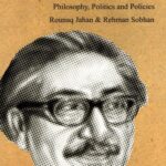 Bangabandhu Sheikh Mujibur Rahman Philosophy, Politics and Policies