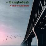 50 years of Bangladesh A Tale of A Miracle